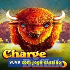 9099 com jogo cassino